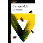 LAS MADRES - Carmen Mola