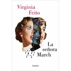 LA SEÑORA MARCH - Virginia Feito