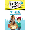 101 CASOS EXTRAORDINARIOS PARA RESOLVER EN 5 MINUTOS (¿QUIÉN HA S IDO? 1) - Varios autores