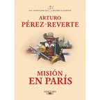 MISIÓN EN PARIS - Arturo Pérez-Reverte