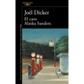EL CASO ALASKA SANDERS - Joël Dicker