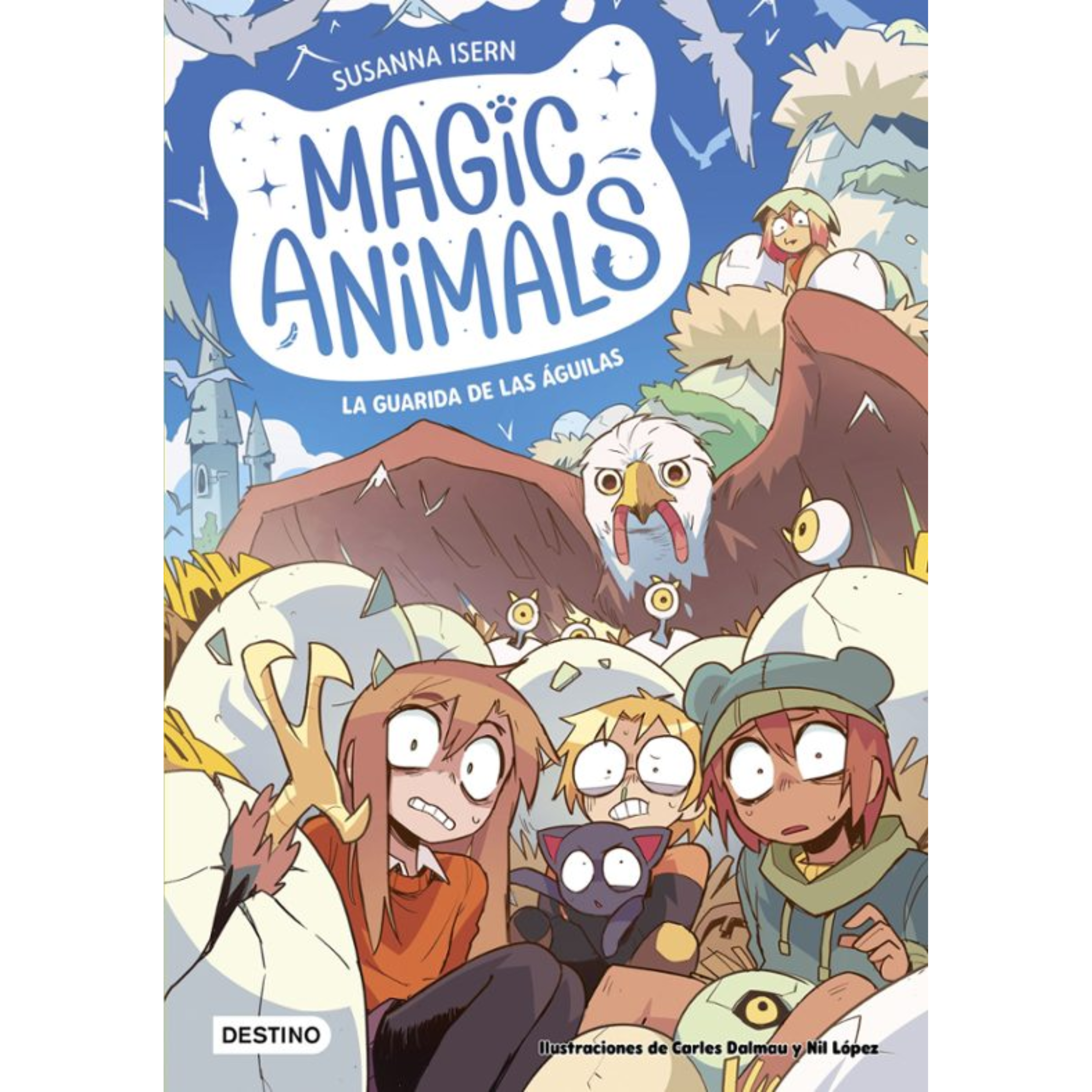 MAGIC ANIMALS 10 - LA GUARIDA DE LAS ÁGUILAS - Carles Dalmau y Susanna Isern