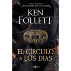 EL CÍRCULO DE LOS DÍAS - Ken Follett