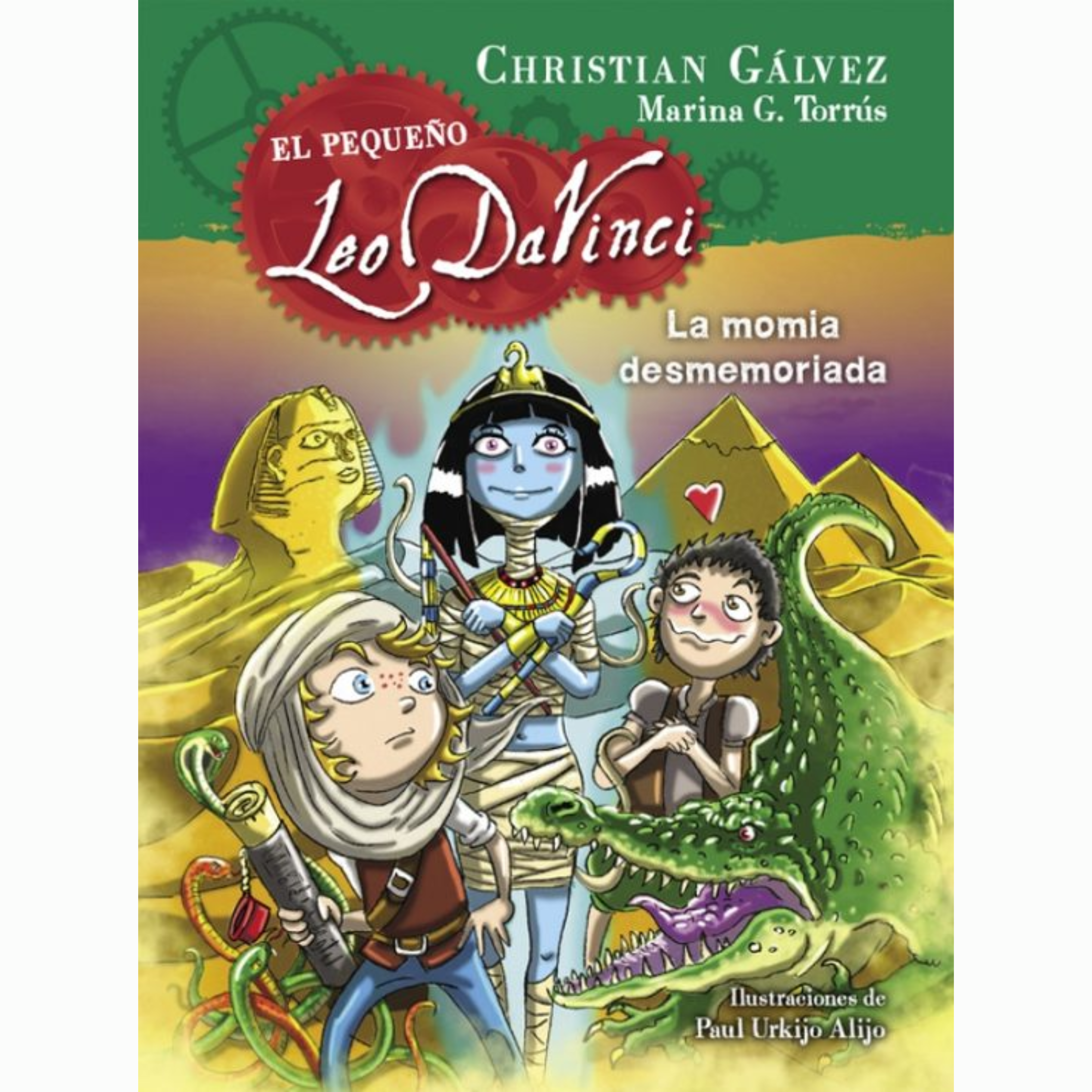 LA MOMIA DESMEMORIADA (EL PEQUEÑO LEO DA VINCI 6) - Christian Gálvez & Marina G. Torrus
