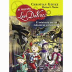 EL MISTERIO DE LAS MASCARAS VENECIANAS(EL PEQUEÑO LEO DA VINCI 4) - Christian Gálvez y Marina G. Torrús
