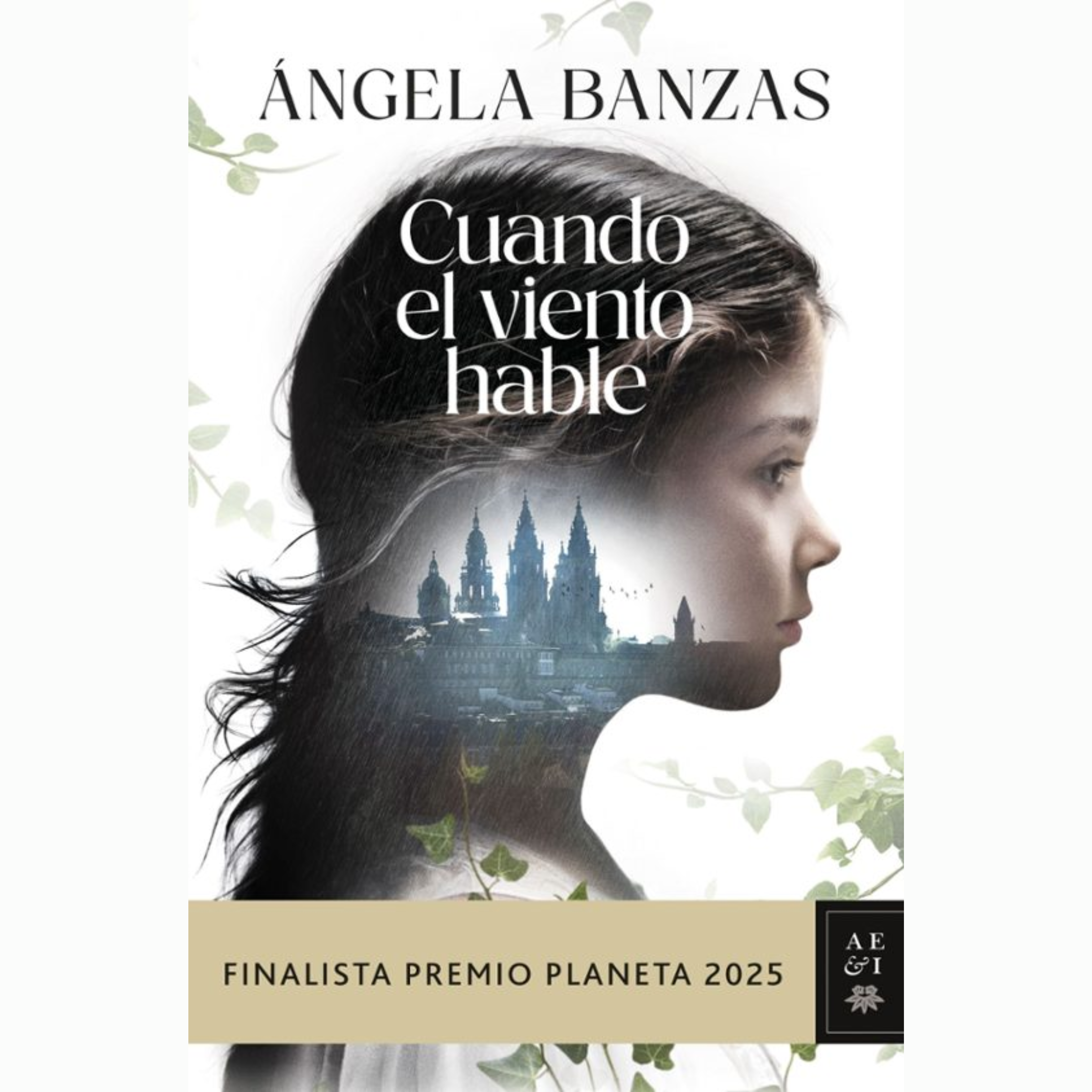 CUANDO EL VIENTO HABLE (FINALISTA PREMIO PLANETA 2025) - Ángela Banzas