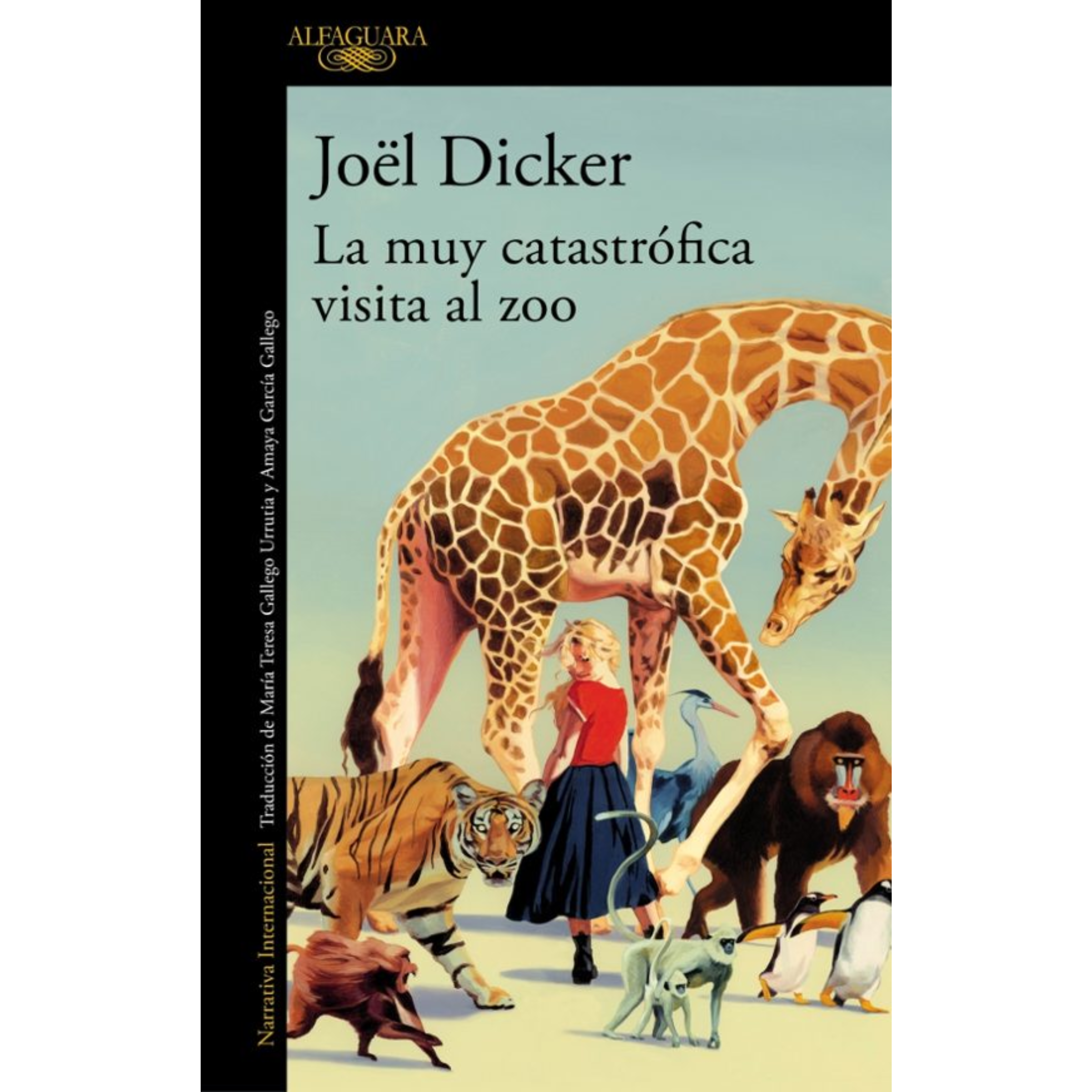LA MUY CATASTRÓFICA VISITA AL ZOO - Joël Dicker