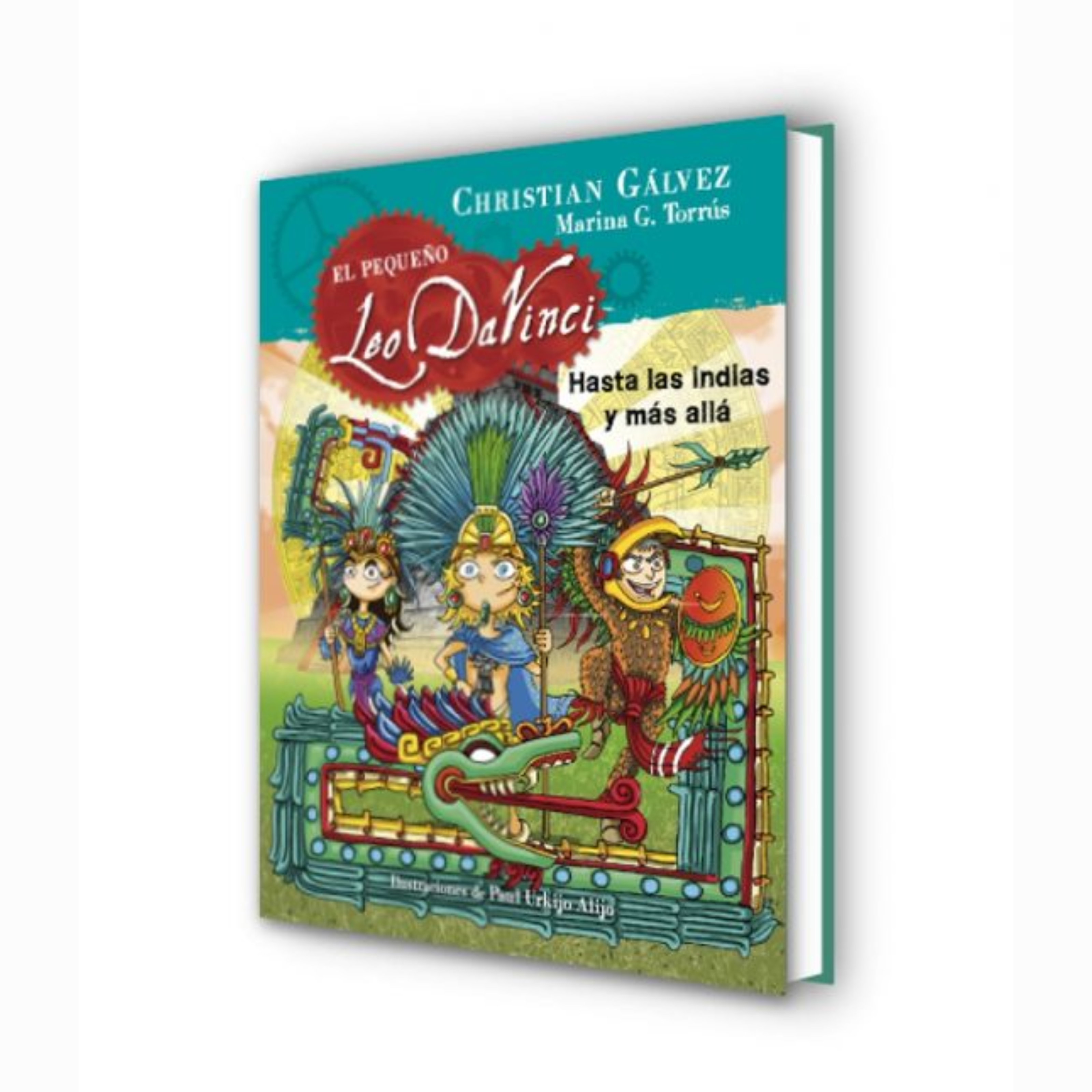 HASTA LAS INDIAS Y MÁS ALLÁ (EL PEQUEÑO LEO DA VINCI 9) - Christian Gálvez & Marina G. Torrus