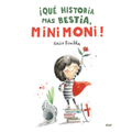 ¡QUE HISTORIA MÁS BESTIA, MINIMONI! - Rocío Bonilla