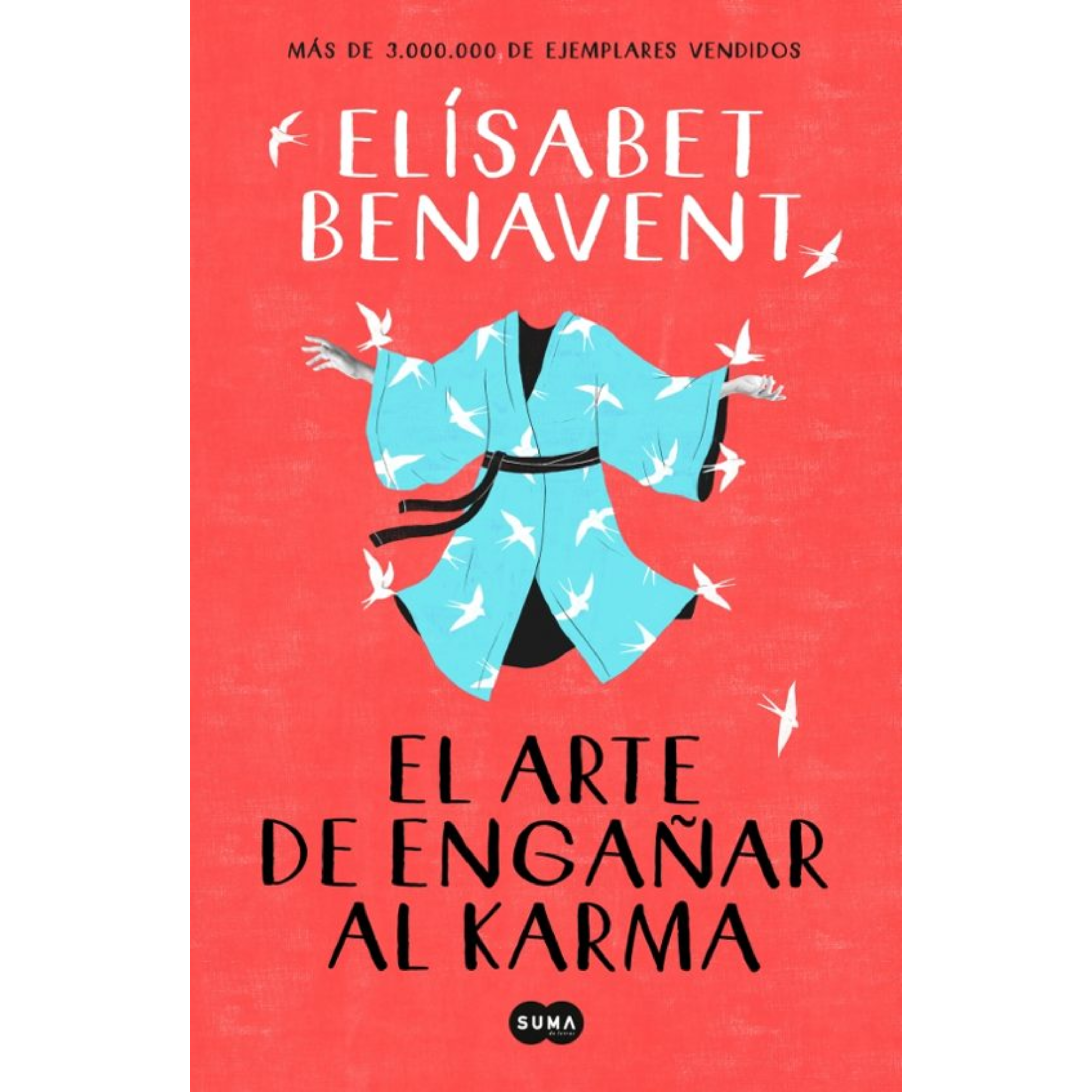 EL ARTE DE ENGAÑAR AL KARMA - Elísabet Benavent