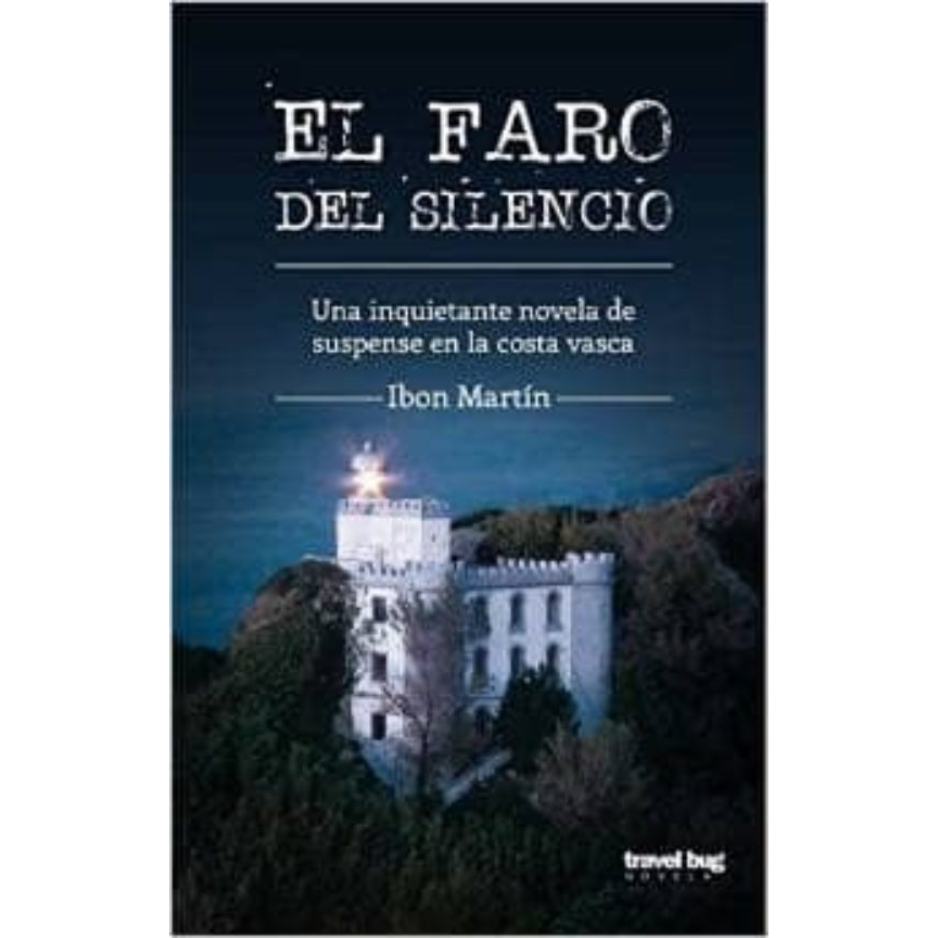 EL FARO DEL SILENCIO -  Ibon Martín