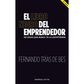 EL LIBRO NEGRO DEL EMPRENDEDOR - Fernando Trías de Bes