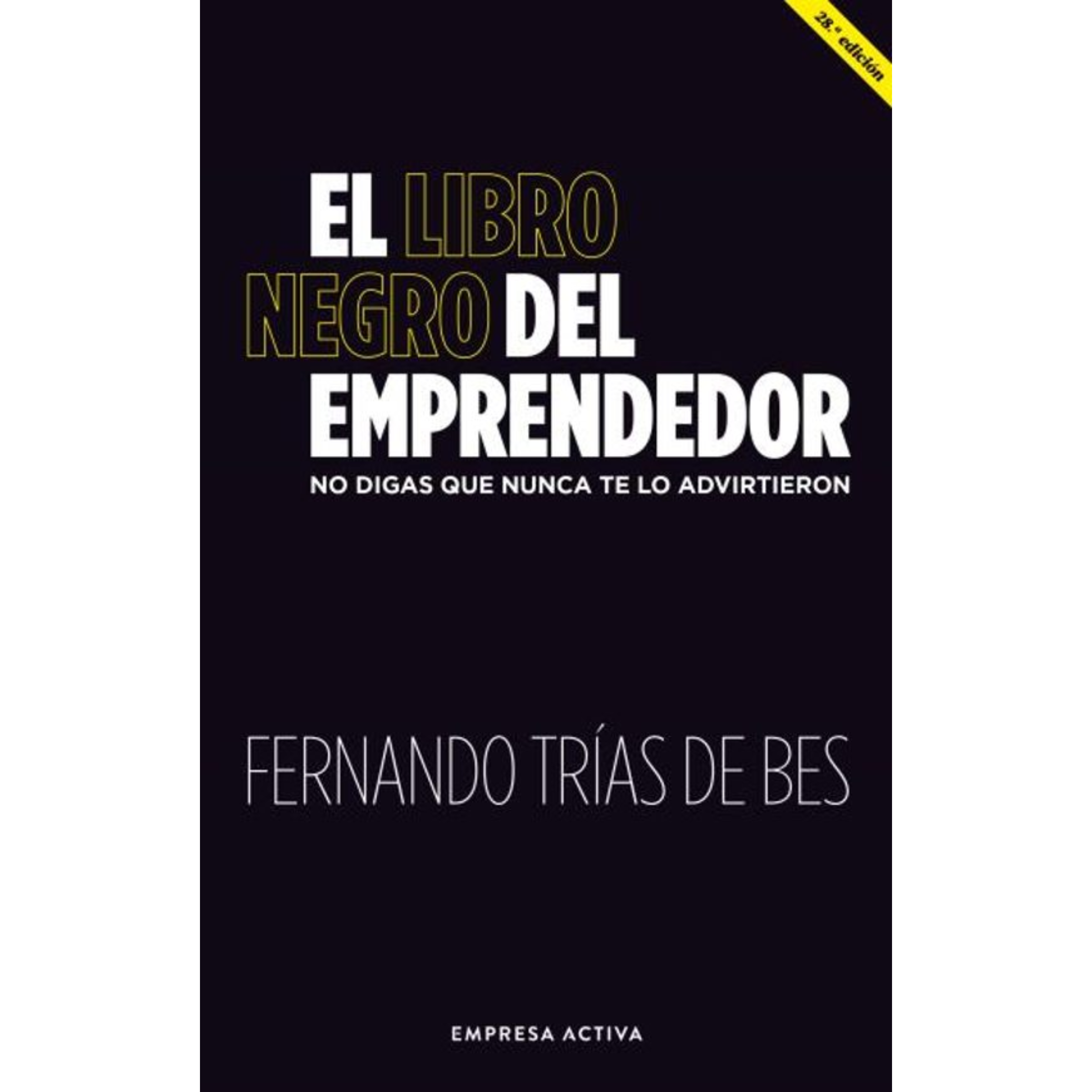 EL LIBRO NEGRO DEL EMPRENDEDOR - Fernando Trías de Bes