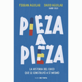 PIEZA A PIEZA. LA HISTORIA DEL CHICO QUE NO SE RENDÍA  - Ferrán Aguilar & David Aguilar