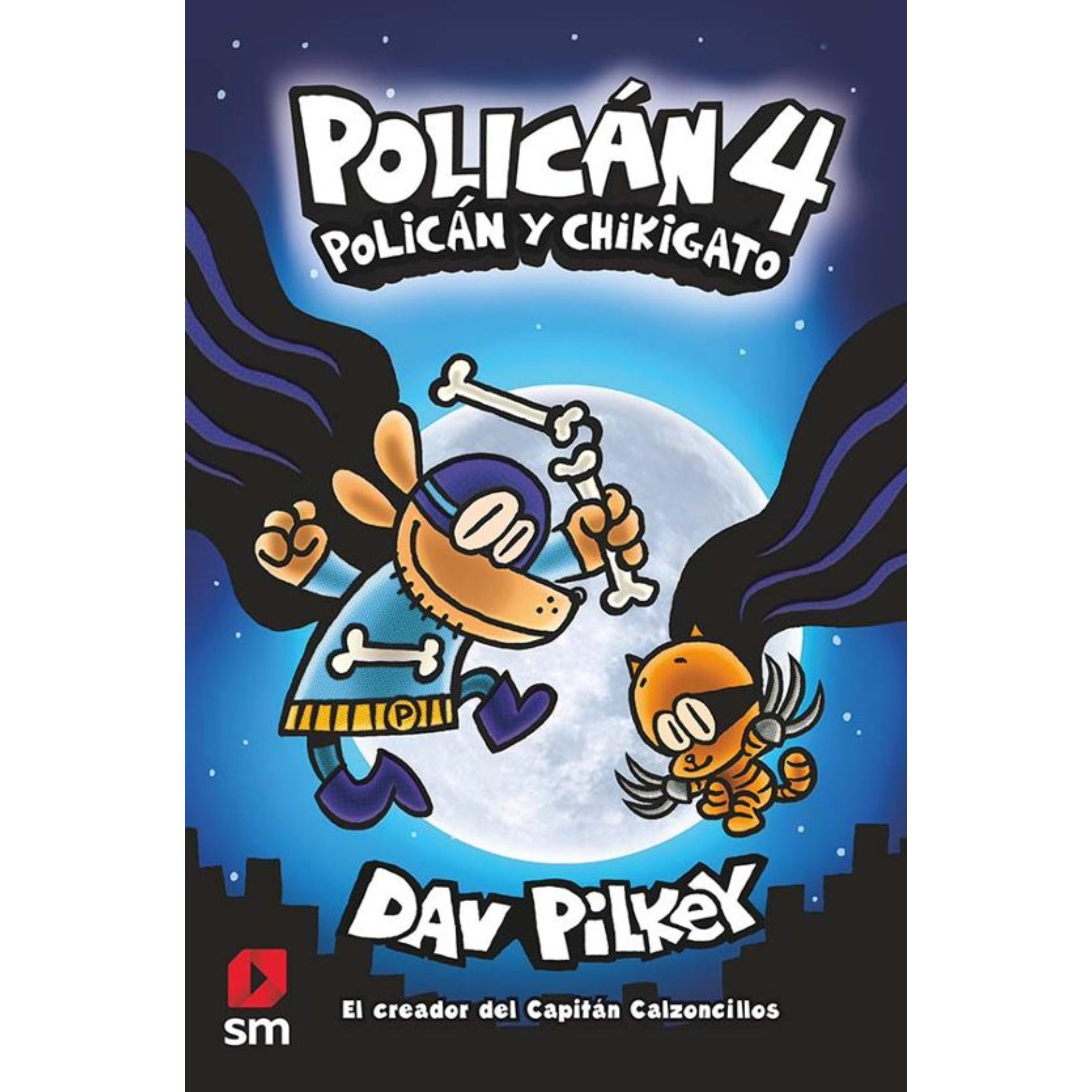 POLICAN 4: POLICÁN Y CHIKIGATO - Dav Pilkey